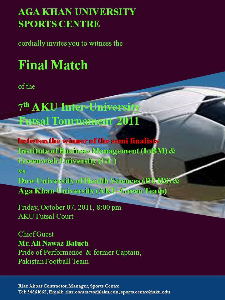 7th AKU Inter-University (Boys U-27) Futsal Tournament October 2011 Final Flyer