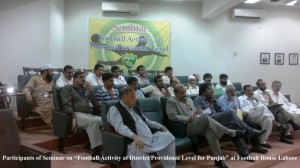 Participants of Seminar on “Football Activity at DistrictProvidence Level for Punjab” at Football House Lahore